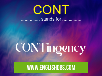 CONT means CONTingency CONT