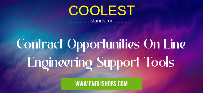 COOLEST means Contract Opportunities On Line Engineering Support Tools COOLEST