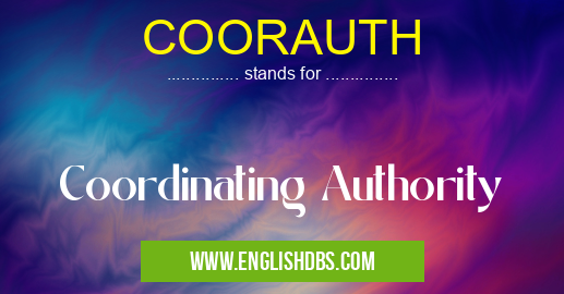 COORAUTH means Coordinating Authority COORAUTH