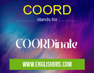 COORD means COORDinate COORD
