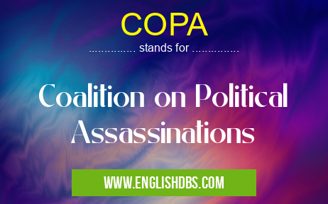 COPA means Coalition on Political Assassinations COPA
