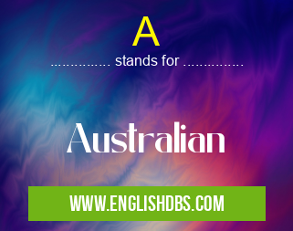 A means Australian A