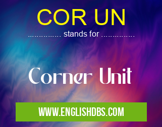 COR UN means Corner Unit COR UN