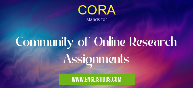 CORA means Community of Online Research Assignments CORA