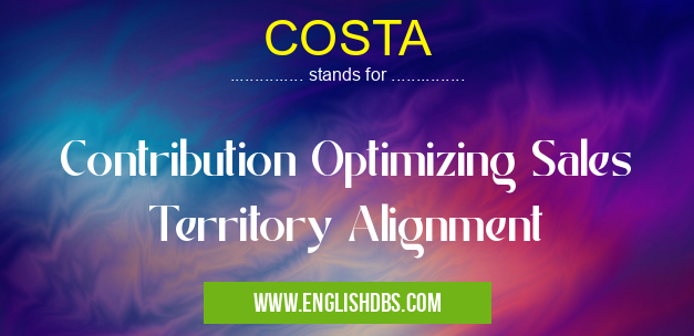 COSTA means Contribution Optimizing Sales Territory Alignment COSTA