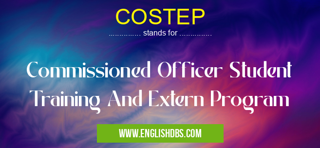 COSTEP means Commissioned Officer Student Training And Extern Program COSTEP