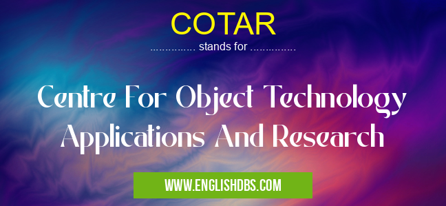 COTAR means Centre For Object Technology Applications And Research COTAR