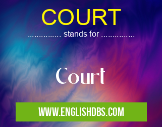 COURT means Court COURT