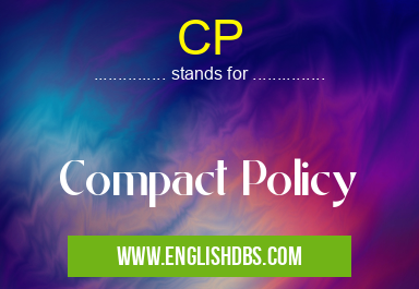 CP means Compact Policy CP
