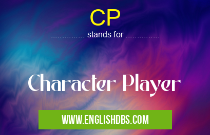CP means Character Player CP