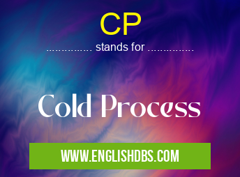 CP means Cold Process CP