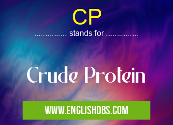 CP means Crude Protein CP