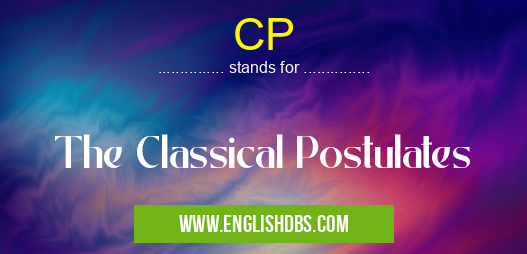CP means The Classical Postulates CP
