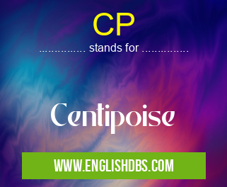 CP means Centipoise CP