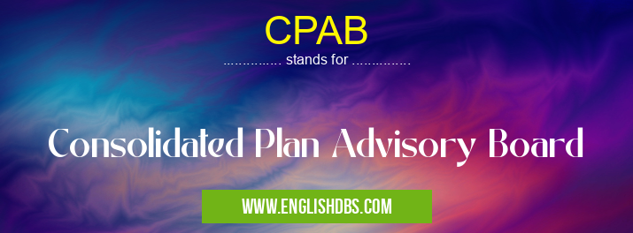 CPAB means Consolidated Plan Advisory Board CPAB
