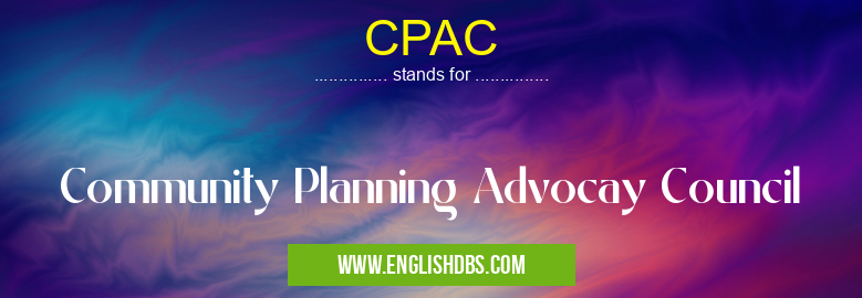 CPAC means Community Planning Advocay Council CPAC