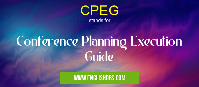 CPEG means Conference Planning Execution Guide CPEG