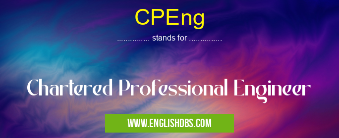 CPEng means Chartered Professional Engineer CPEng