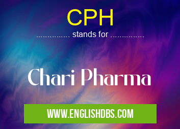 CPH means Chari Pharma CPH