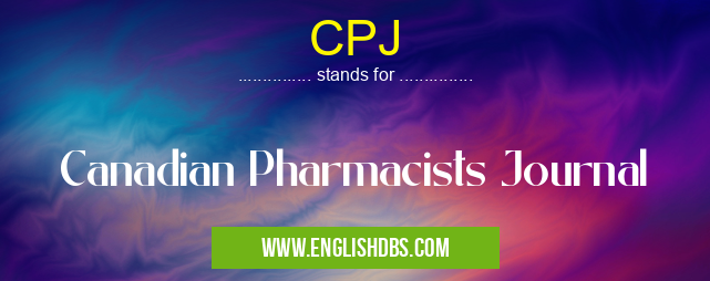 CPJ means Canadian Pharmacists Journal CPJ