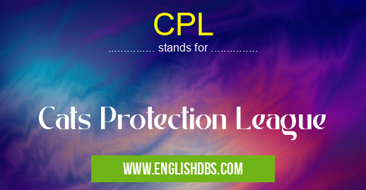 CPL means Cats Protection League CPL
