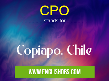 CPO means Copiapo, Chile CPO