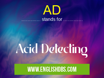 AD means Acid Detecting AD