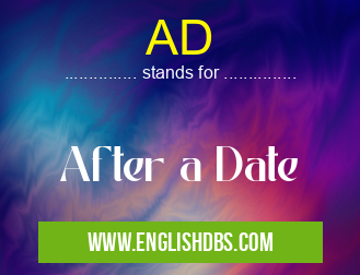 AD means After a Date AD