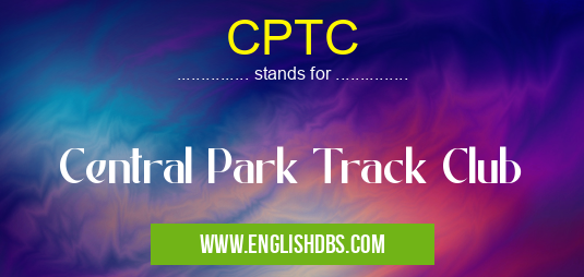 CPTC means Central Park Track Club CPTC