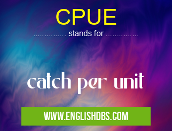 CPUE means catch per unit CPUE