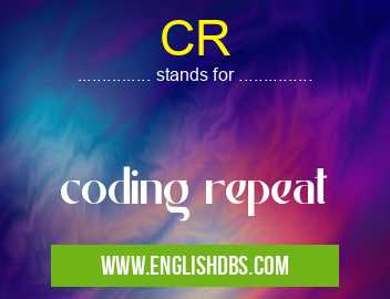 CR means coding repeat CR