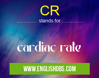 CR means cardiac rate CR