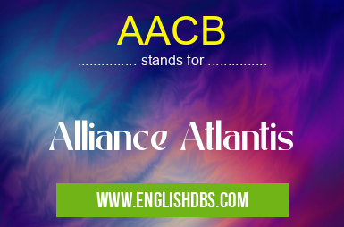 AACB means Alliance Atlantis AACB