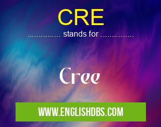 CRE means Cree CRE