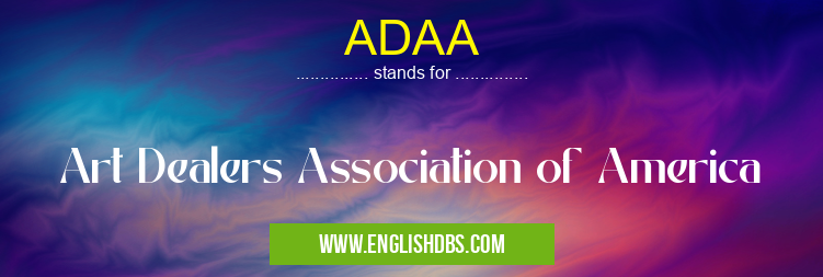 ADAA means Art Dealers Association of America ADAA