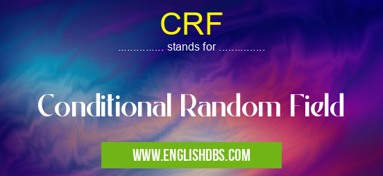 CRF means Conditional Random Field CRF
