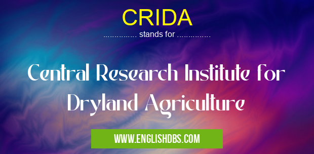 CRIDA means Central Research Institute for Dryland Agriculture CRIDA