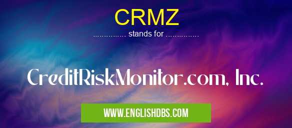 CRMZ means CreditRiskMonitor.com, Inc. CRMZ