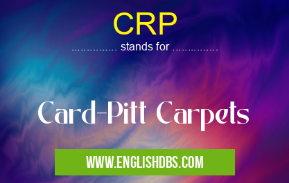 CRP means Card-Pitt Carpets CRP
