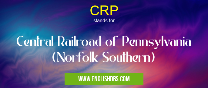 CRP means Central Railroad of Pennsylvania (Norfolk Southern) CRP
