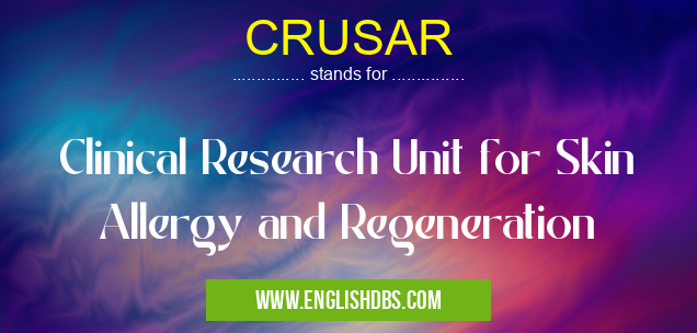 CRUSAR means Clinical Research Unit for Skin Allergy and Regeneration CRUSAR
