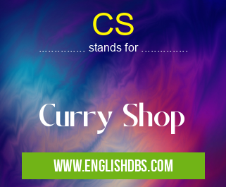 CS means Curry Shop CS