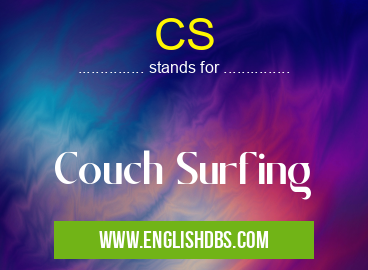 CS means Couch Surfing CS
