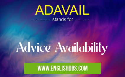 ADAVAIL means Advice Availability ADAVAIL