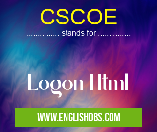 CSCOE means Logon Html CSCOE