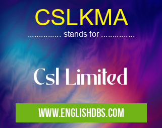CSLKMA means Csl Limited CSLKMA