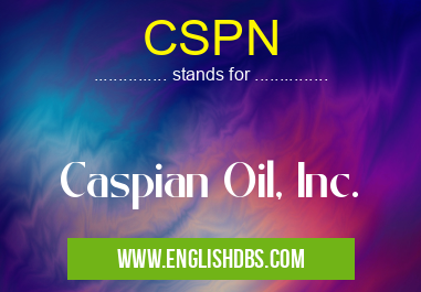 CSPN means Caspian Oil, Inc. CSPN