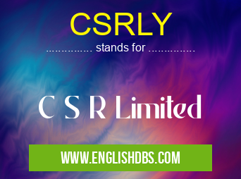 CSRLY means C S R Limited CSRLY