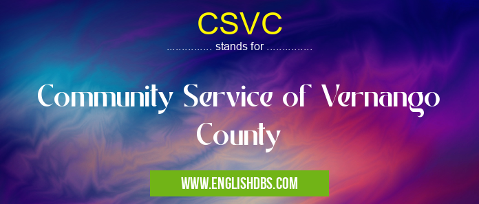 CSVC means Community Service of Vernango County CSVC