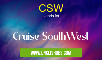 CSW means Cruise SouthWest CSW